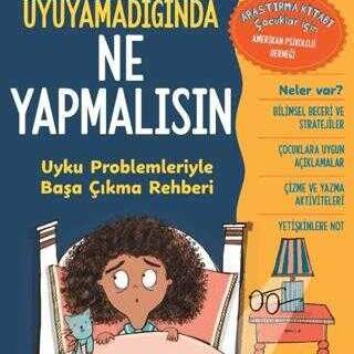 Ne Yapmalısın? Serisi: Uyuyamadığında?